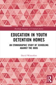 Buy Education In Youth Detention Homes An Ethnographic Study Of Schooling Against The Odds