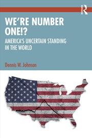 Buy We’re Number One!? America’s Uncertain Standing In The World