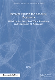 Buy Bitesize Python For Absolute Beginners With Practice Labs, Real-World Examples, And Generative Ai As