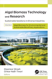 Buy Algal Biomass Technology And Research Sustainable Solutions In Diverse Industries, Volume 2: Algal B