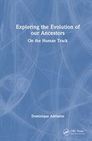 Buy Exploring The Evolution Of Our Ancestors On The Human Track