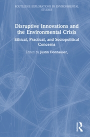 Buy Disruptive Innovations And The Environmental Crisis Ethical, Practical, And Sociopolitical Concerns