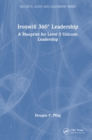 Buy Ironwill 360° Leadership A Blueprint For Level 5 Unicorn Leadership