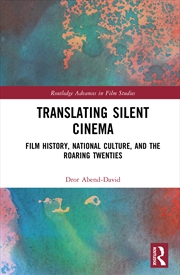 Buy Translating Silent Cinema Film History, National Culture, And The Roaring Twenties