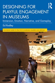 Buy Designing For Playful Engagement In Museums Immersion, Emotion, Narrative, And Gameplay
