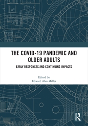 Buy Covid-19 Pandemic And Older Adults Early Responses And Continuing Impacts