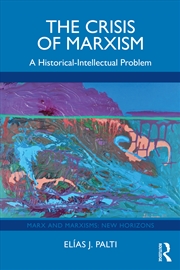 Buy Crisis Of Marxism A Historical-Intellectual Problem