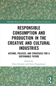 Buy Responsible Consumption And Production In The Creative And Cultural Industries Actions, Policies, An