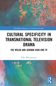Buy Cultural Specificity In Transnational Television Drama Welsh And German High-End Tv