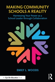 Buy Making Community Schools A Reality Harnessing Your Power As A School Leader Through Collaboration