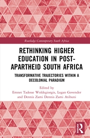Buy Rethinking Higher Education In Post-Apartheid South Africa Transformative Trajectories Within A Deco