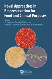 Buy Novel Approaches In Biopreservation For Food And Clinical Purposes