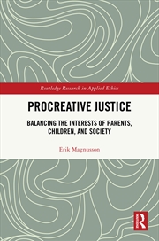 Buy Procreative Justice Balancing The Interests Of Parents, Children, And Society