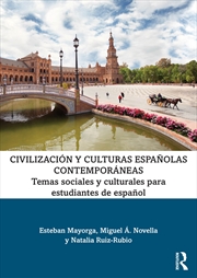 Buy Civilizacion Y Culturas Espanolas Contemporaneas Temas Sociales Y Culturales Para Estudiantes De Esp