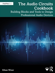 Buy Audio Circuits Cookbook Building Blocks And Tools To Design Professional Audio Devices