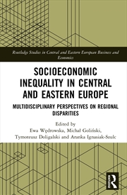 Buy Socioeconomic Inequality In Central And Eastern Europe Multidisciplinary Perspectives On Regional Di