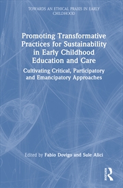 Buy Promoting Transformative Practices For Sustainability In Early Childhood Education And Care Cultivat