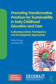 Buy Promoting Transformative Practices For Sustainability In Early Childhood Education And Care Cultivat