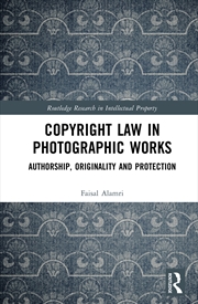 Buy Copyright Law In Photographic Works Authorship, Originality And Protection
