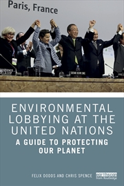 Buy Environmental Lobbying At The United Nations A Guide To Protecting Our Planet