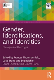 Buy Gender, Identifications, And Identities Dialogues At The Edges