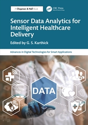 Buy Sensor Data Analytics For Intelligent Healthcare Delivery
