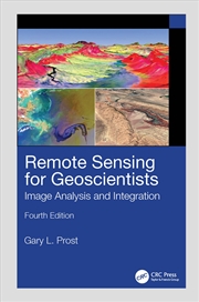 Buy Remote Sensing For Geoscientists Image Analysis And Integration