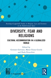Buy Diversity, Fear And Religions Cultural Accommodation In A Globalized World