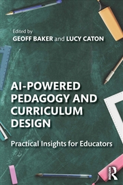 Buy Ai-Powered Pedagogy And Curriculum Design Practical Insights For Educators