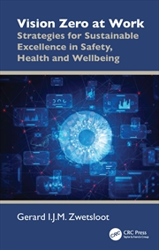 Buy Vision Zero At Work Strategies For Sustainable Excellence In Safety, Health And Wellbeing