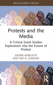 Buy Protests And The Media A Critical Event Studies Exploration Into The Future Of Protest