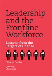 Buy Leadership And The Frontline Workforce Lessons From The Targets Of Change