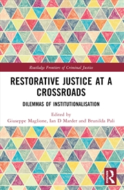 Buy Restorative Justice At A Crossroads Dilemmas Of Institutionalisation