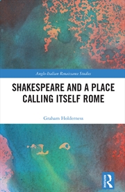 Buy Shakespeare And A Place Calling Itself Rome