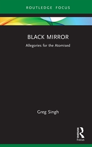 Buy Black Mirror Allegories For The Atomised