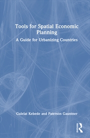 Buy Tools For Spatial Economic Planning A Guide For Urbanizing Countries