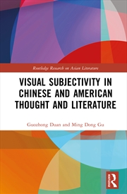 Buy Visual Subjectivity In Chinese And American Thought And Literature