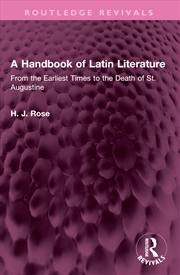 Buy Handbook Of Latin Literature From The Earliest Times To The Death Of St. Augustine