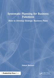 Buy Systematic Planning For Business Functions How To Develop Strategic Business Plans