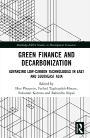 Buy Green Finance And Decarbonization Advancing Low-Carbon Technologies In East And Southeast Asia