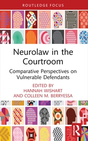 Buy Neurolaw In The Courtroom Comparative Perspectives On Vulnerable Defendants