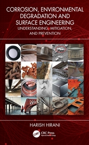Buy Corrosion, Environmental Degradation And Surface Engineering Understanding, Mitigation, And Preventi