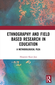 Buy Ethnography And Field Based Research In Education A Methodological Plea