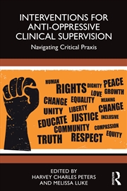 Buy Interventions For Anti-Oppressive Clinical Supervision Navigating Critical Praxis