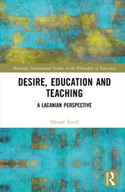 Buy Desire, Education And Teaching A Lacanian Perspective