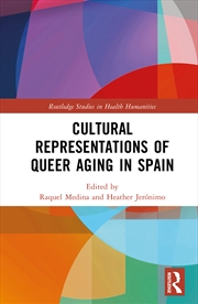 Buy Cultural Representations Of Queer Aging In Spain