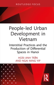 Buy People-Led Urban Development In Vietnam Interstitial Practices And The Production Of Differential Sp