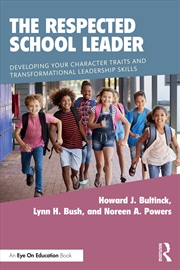 Buy Respected School Leader Developing Your Character Traits And Transformational Leadership Skills