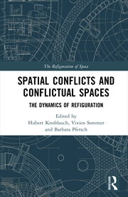 Buy Spatial Conflicts And Conflictual Spaces The Dynamics Of Refiguration