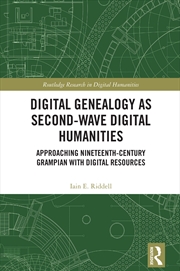 Buy Digital Genealogy As Second-Wave Digital Humanities Approaching Nineteenth-Century Grampian With Dig